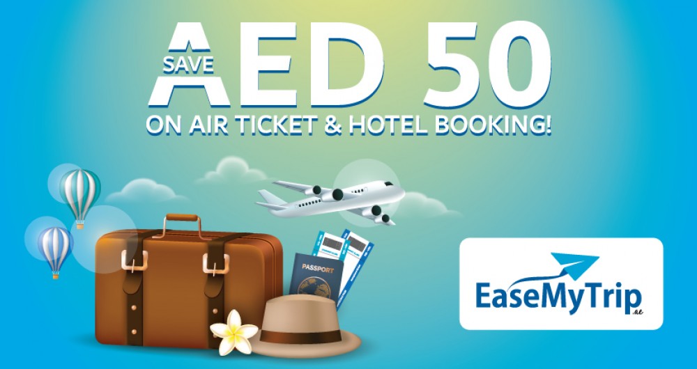 SAVE AED 50 ON AIR TICKET & HOTEL BOOKING!